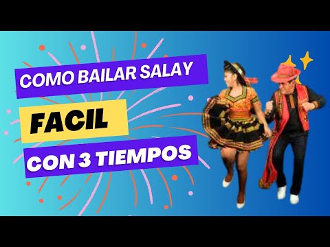 Te enseño a Bailar Salay en Tres tiempos, Aprende el zapateo básico para hombre y mujer, Salay BOL.