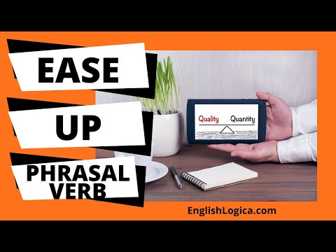 Ease Up - Phrasal Verb | Common Phrasal Verbs in English | Business English & Everyday Vocabulary