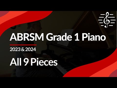 ABRSM Grade 1 Piano (2023 & 2024): All 9 Pieces
