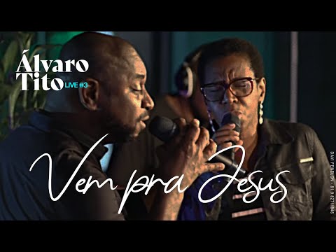 ÁLVARO TITO   VEM PRA JESUS  AO VIVO  LIVE#3
