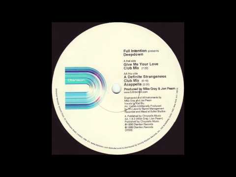 Full Intention pres. Deepdown Give Me Your Love (Club Mix) (1999)