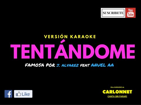 Tentándome - J. Alvarez  feat Anuel AA (Karaoke)
