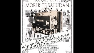 Trailer estreno Los que van a morir te saludan