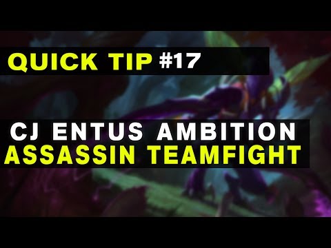 Quick Tip #17 - Assassin Teamfighting with CJ Entus' Ambition