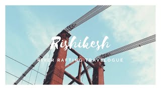 preview picture of video 'TRIP TO RISHIKESH | Travel Vlog | River rafting |'