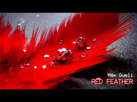 Max Gueli - Red Feather (Original Mix)