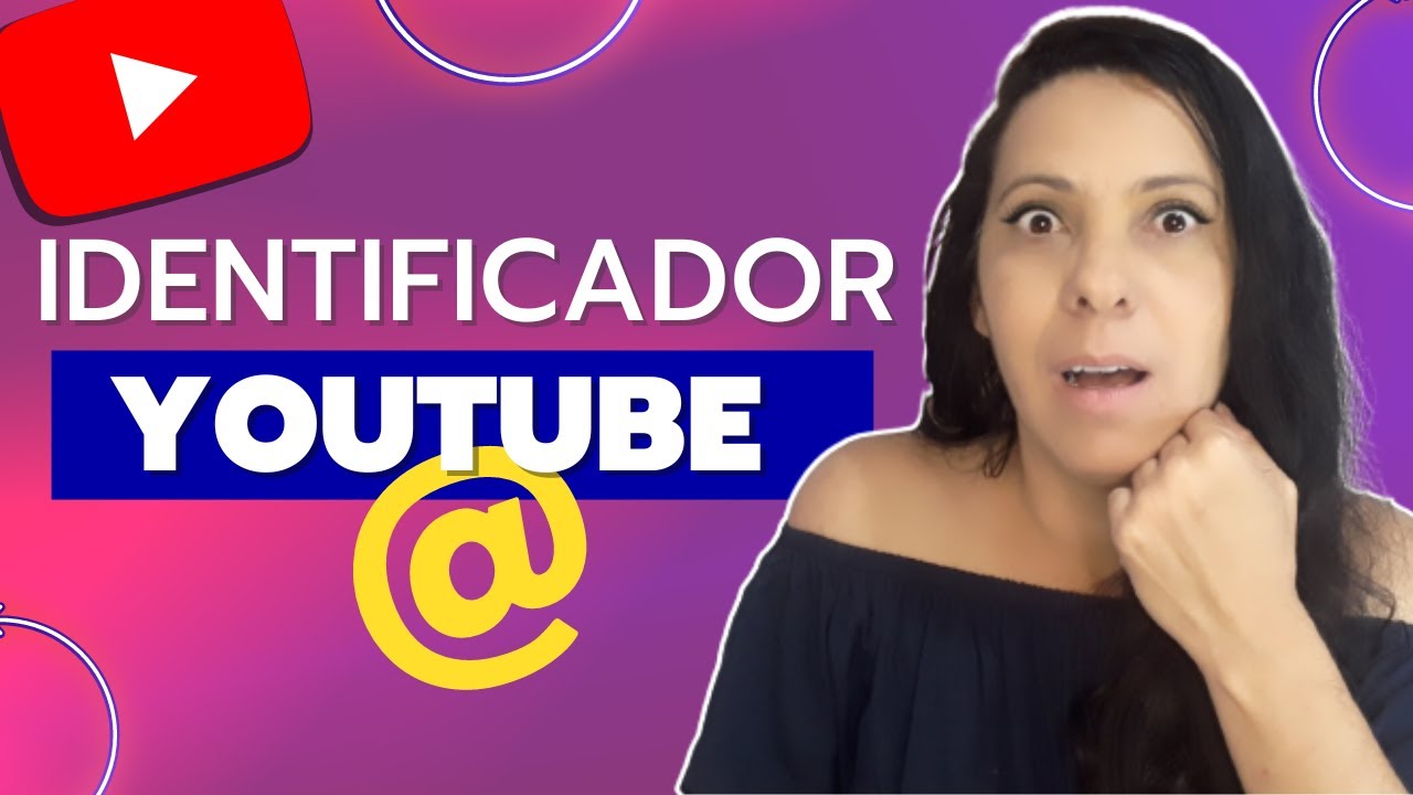 O QUE É IDENTIFICADOR DO YOUTUBE E COMO USAR?