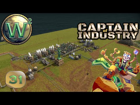 Captain of Industry - Massive Oil Rebuild, Part 2 - Let's Play, Stream - Episode 31