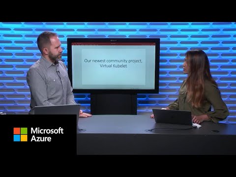 Virtual Kubelet Introduction | Azure Friday