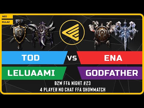 WC3 - B2W FFA Night #23 - 4 Player No-Chat FFA - ToD vs Leluaami vs Ena vs GodFather