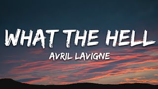 Avril Lavigne - What The Hell (Lyrics)