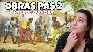 OBRAS PAS 2 | Roda de Capoeira - Eu conto a Arte 📚