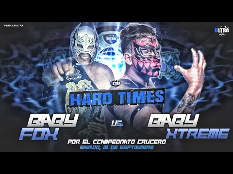 BABY EXTREME (retador) VS BABY FOX  // HARD TIMES // ULTRA PRO WRESTLING // CAMPEONATO CRUCERO