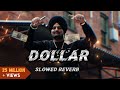 Dollar Slowed Reverb Sidhu Moosewala Byg Byrd Slowedandreverb Lofi Shidhumoosewala