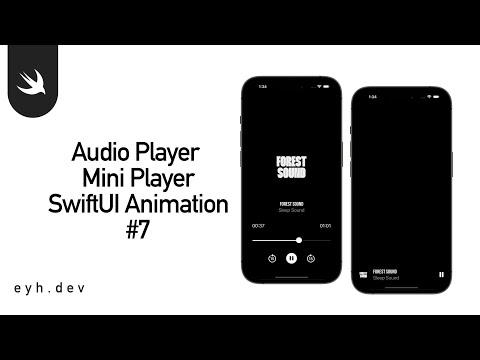 Animation#7 Source Code Audio Animations Mini Player Now Playing Transition SwiftUI Sound is Working