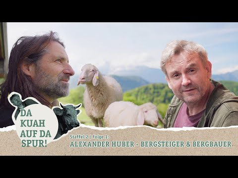 Da Kuah auf da Spur: Staffel 2, Folge 1 | Alexander Huber - Bergsteiger & Bergbauer