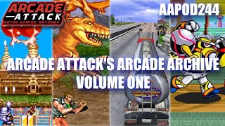 Arcade Attack’s Arcade Archive - Vol. 1 [AAPOD244]