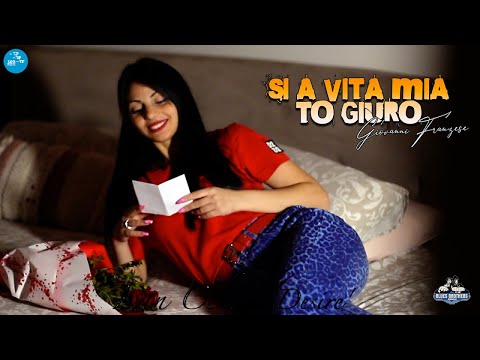 Giovanni Franzese - Si a vita mia to giuro ( Ufficiale 2022 )