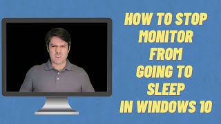 How To Stop Monitor from Going To Sleep in Windows 10 (With Troubleshooting Help!)