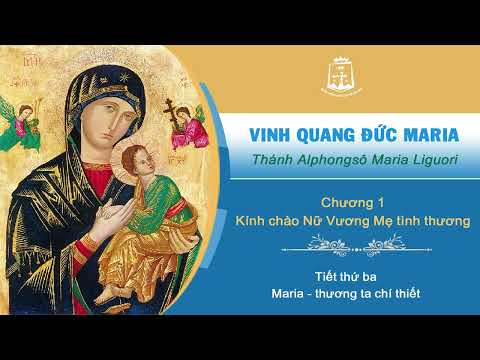 Thánh Alphongsô Maria Liguori - Vinh Quang Đức Maria | Capítulo 1 - Tiết thứ ba