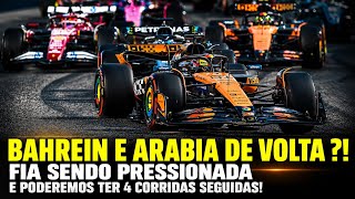 REVIRAVOLTA! GP DO BAHREIN E DA ARABIA SAUDITA PRESSIONANDO A FIA! 4 CORRIDAS SEGUIDAS NA FORMULA 1