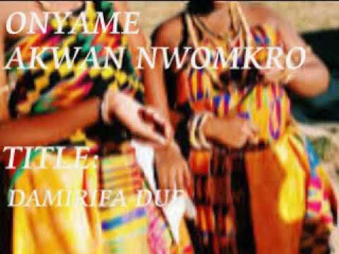ONYAME AKWAN NWOMKRO -  DAMIRIFA DUE