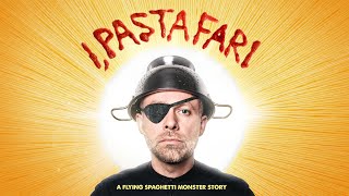 I, Pastafari: A Flying Spaghetti Monster Story | Trailer | Available Now