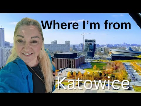 This Is where I’m From - My Hometown of Katowice, Poland