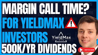 Are We At Risk Of A Margin Call In Yieldmax Funds? (High Yield Dividend Investing) #FIRE