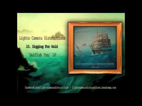 Lights Camera Distractions - Digging For Gold