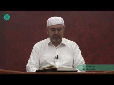 Tefsir Dersi - 131 (Mâide Sûresi 64-67. Ayetler) - Adem Ergül