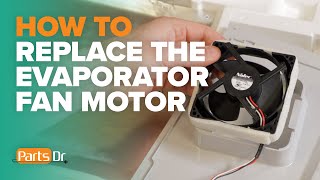 Warm Fridge? How to replace the evaporator fan motor part # DA81-06013A in a Samsung refrigerator