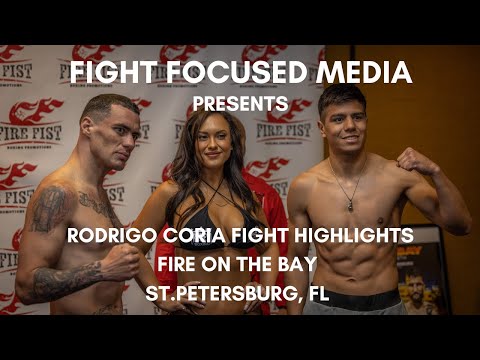 Fight Focused Media | Fire On The Bay | Rodrigo Coria Fight Highlights