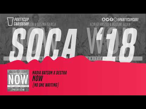 [SOCa 2018] - Nadia Batson x Destra - Now