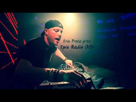 Eric Prydz presents Epic Radio 004