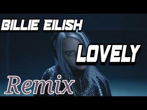 Billie Eilish LOVELY ( REMIX by Pok pik )