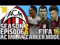 FIFA 16 | AC MILAN CAREER | S2 #6 | EL SHAARAWY!!! FIFA 16 | AC MILAN CAREER | S2 #6 | EL SHAARAWY!!!