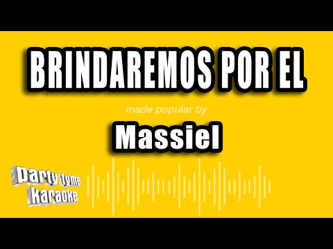 Massiel - Brindaremos Por El (Versión Karaoke)