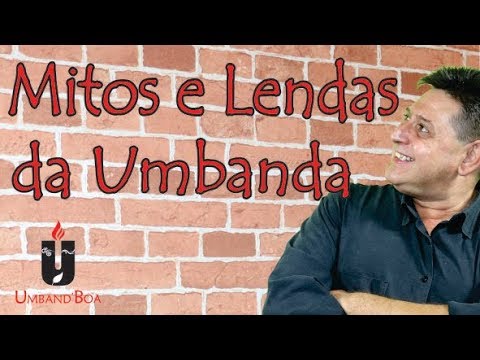 232 - Mitos e Lendas da Umbanda