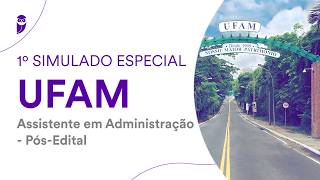1º Simulado Especial UFAM – Assistente em Administração - Pós-Edital - Correção