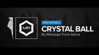 Message From Sylvia - Crystal Ball [HD]