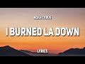 Noah Cyrus - I Burned LA Down (Lyrics)
