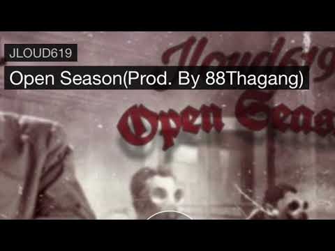 JLoud619 - Open Season (Prod. By 88Thagang)