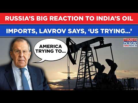 Russia’s Big Reaction To India’s Oil Imports, 'America Trying To..' Lavrov Says This On Partnership