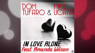 Dom Tufaro & Mike Licata - In Love Alone (feat. Amanda Wilson) [Toy Armada & DJ GRIND Radio Edit]