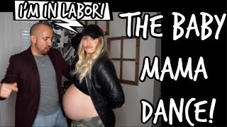 I'm In Labor!!! The Baby Mama Dance! 39 Weeks Pregnant!