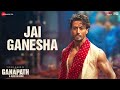 Jai Ganesha Ganapath Tiger Shroff Vishal Mishra Ganesh Chaturthi Special