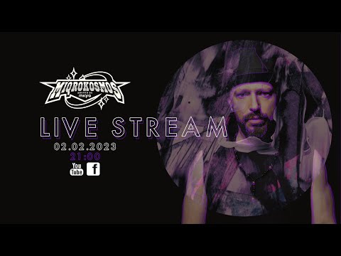 MIQROKOSMOS Live Stream 02.02.23