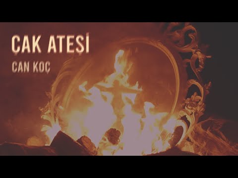 Can Koç - Çak Ateşi (Official Video)