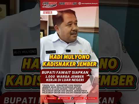 Bupati Fawait Siapkan 1.000 Tenaga Kerja ke Luar Negeri